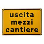 CARTELLO STRADALE USCITA MEZZI CANTIERE         3G